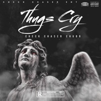 Thugs Cry - Single - CheckChaser Chubb