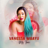 My Time - Vanessa Mbayu