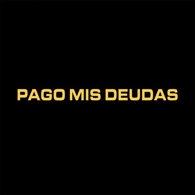 Pago Mis Deudas - Single