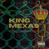 King Mexas - Single - Soda Metra, Flacko Rc & Rizo723