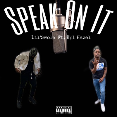 Speak On It - Single