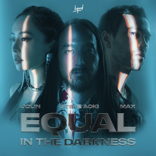 Steve Aoki, Jolin Tsai & MAX - Equal in the Darkness - Single [iTunes Plus AAC M4A]