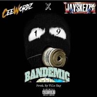 Bandemic (feat. CeeWordz) - Single - Jay Skezzy