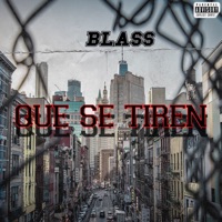 Que Se Tiren - Single - Blass