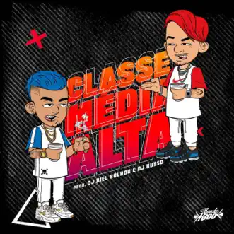 Classe Media Alta by Bonde R300 song reviws