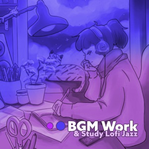 BGM Work & Study Lofi Jazz: Chill Background Music