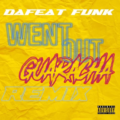 Went Out. (feat. Dafeat Funk) [Waraxa Version] - Single