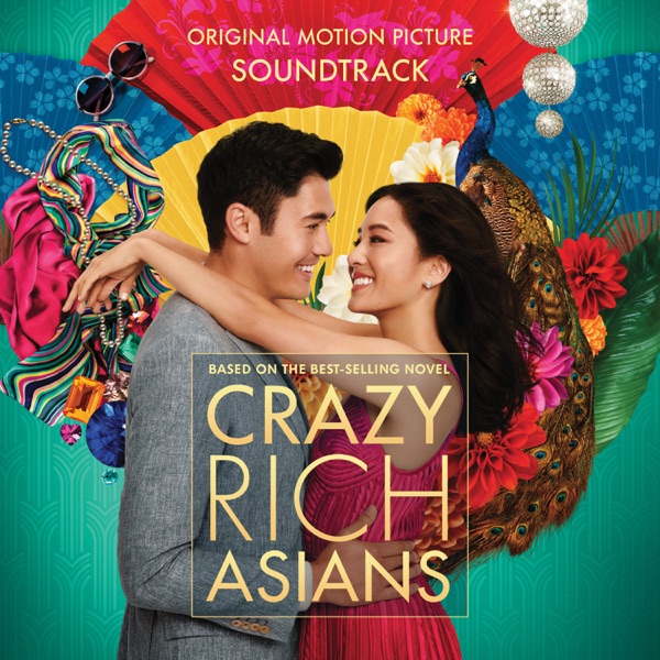 Crazy Rich Asians (Original Motion Picture Soundtrack) - Multi-interprètes