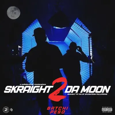 Poslechněte si Skraight 2 Da Moon - EP od interpreta Batchi & Peso