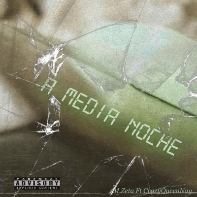 A Media Noche (feat. Crazy Queen Nay) - Single