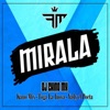 Mirala (feat. Dj Chino Mx, Toga La Inova & Yady El Poeta) - Single