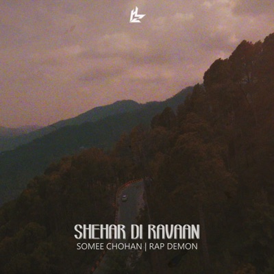 Shehar Di Ravaan (feat. Rap Demon) - Single