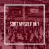 Becoming Bristol - Sort Myself Out
