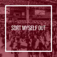 Sort Myself Out — Becoming Bristol