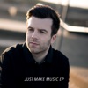 Just Make Music - EP