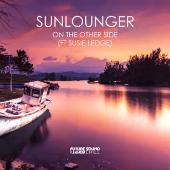 On the Other Side - Single by Sunlounger & Susie Ledge album reviews, ratings, credits