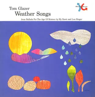 baixar álbum Tom Glazer - Weather Songs From Ballads For The Age Of Science