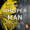 The Whisper Man - Alex North