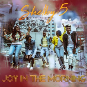 Shelby 5 - Joy In the Morning - Line Dance Music