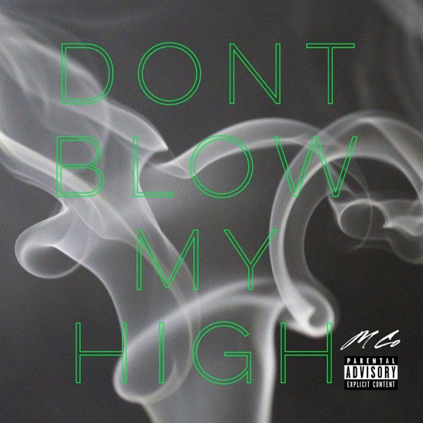 Don't Blow My High