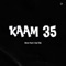 Kaam 35 (feat. Bad Vikk) - Dhruv Mark lyrics