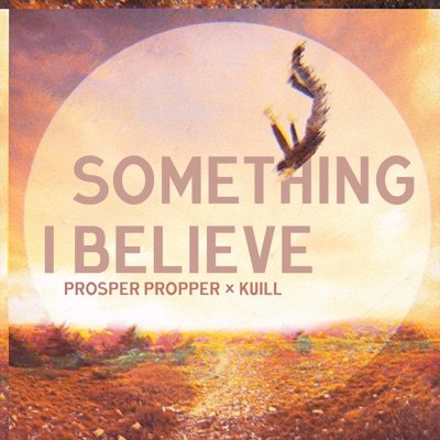 Something I Believe - Single