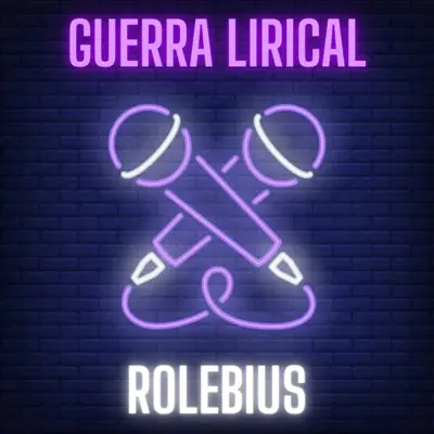 Listen to Guerra Lirical - EP by ROLEBIUS