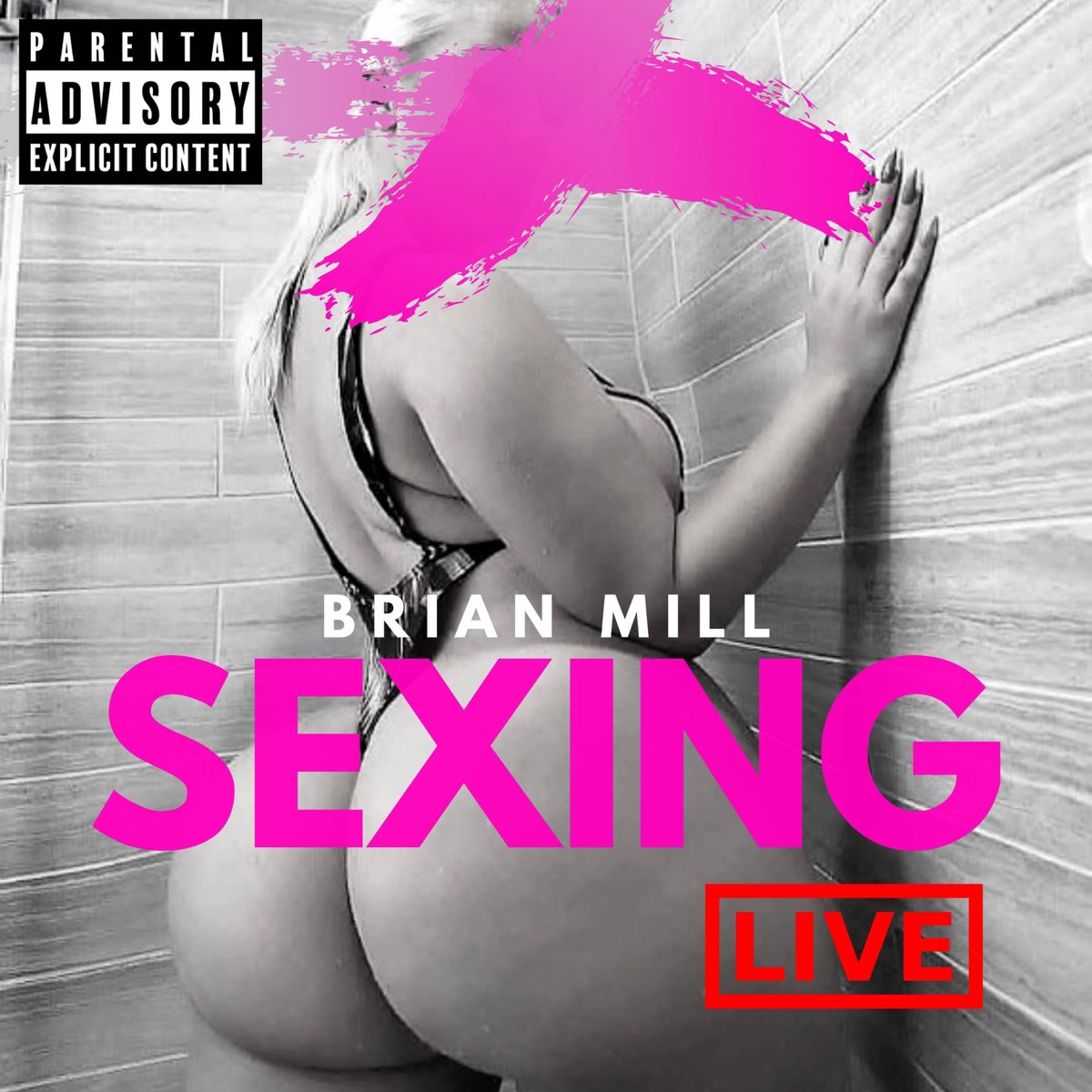 Sexing (Live) - Single by Brian Mill on Apple Music