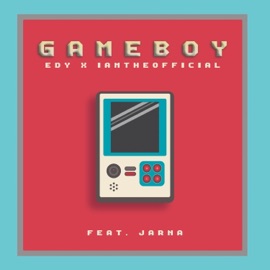 GAMEBOY (feat. JARNA) EDY & Iamtheofficial