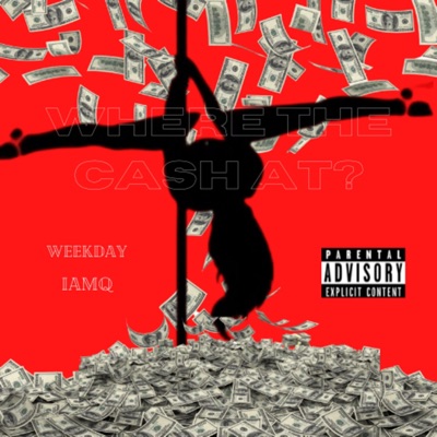 Where the Cash At (feat. Iamq) - Single