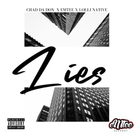 Lies Chad Da Don, Lolli Native & Emtee