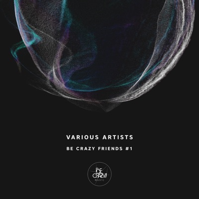 Be Crazy Friends #1 - EP