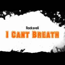 I Can't Breath Rockaveli