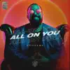 Stream & download All on You - Single