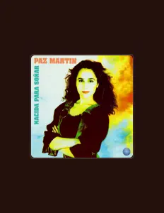 Paz Martín: песни, клипы, биография, даты выступлений и многое другое.