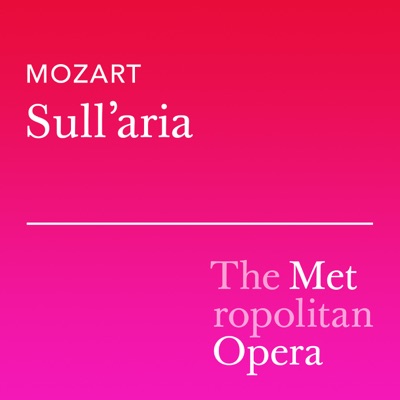 Le Nozze di Figaro, K. 492, Act III: Sull'aria - Single ("Live") - Single