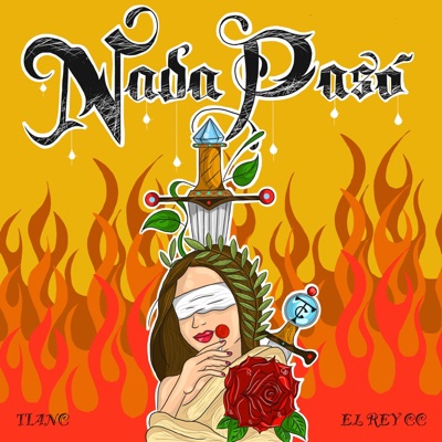 Nada Paso (feat. El Rey CC) - Single