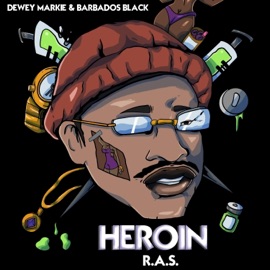 Heroin R.A.S, Barbados Black & Dewey Markie