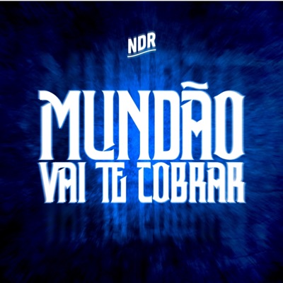 Mundão Vai Te Cobrar
