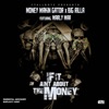 If It Ain't About the Money (feat. Big Rilla & Marly Mar) - Single