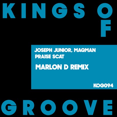 Praise Scat (Marlon D Remixes) - Single