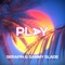 PLAY (feat. Sammy Slade) - DJ Serafin lyrics