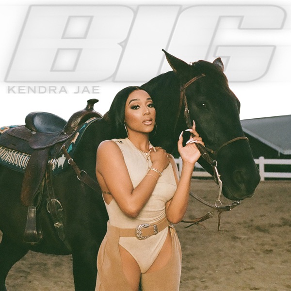 BIG - Single - Kendra Jae