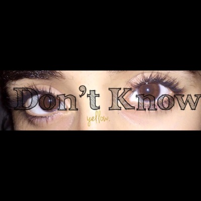 Don't Know - Single