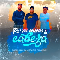 Pa' Que Mueva la Cabeza - Single - El Moreno Carlos EMC, Efraín Ruiz & Jaylan Music