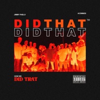 Did That - Single - Jimmy Pablo & Acdmnd$