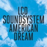 LCD Soundsystem - american dream