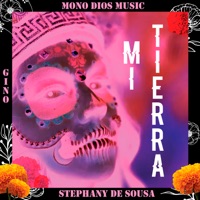 Mi Tierra (feat. Gino & Stephany Souza) - Single - Mono Dios MUSIC