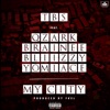 My City (feat. Qzark, Brainee, Bliizzy & YomiAce) - Single