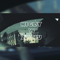 Nigdy W Życiu - Single - Matis
